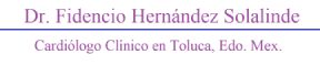 Cardiología clínica en
                  Pablo Sidar 203, Col. Cuauhtémoc, Toluca, Edo. Mex. - Dr. Fidencio Hernández Solalinde